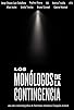 Primary photo for Los Monólogos de la Contingencia Primary photo for Los Monólogos de la Contingencia