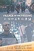 Primary photo for Village of the Missing Primary photo for Village of the Missing