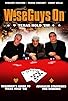 Primary photo for Wise Guys on: Texas Hold'Em Primary photo for Wise Guys on: Texas Hold'Em