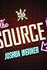 Primary photo for The Source with Joshua Werner Primary photo for The Source with Joshua Werner
