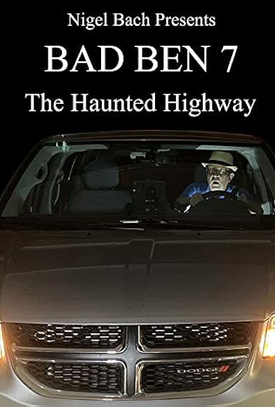 Primary photo for Bad Ben 7: The Haunted Highway Primary photo for Bad Ben 7: The Haunted Highway