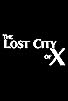 Primary photo for The Lost City of X