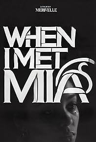 Primary photo for When I Met Mia