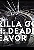 Primary photo for Guerilla Gold Rush: Deadly Endeavor Primary photo for Guerilla Gold Rush: Deadly Endeavor