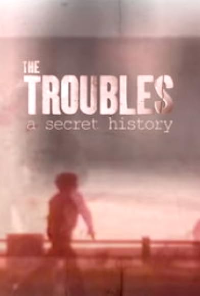 Primary photo for Spotlight on the Troubles: A Secret History Primary photo for Spotlight on the Troubles: A Secret History