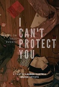 Primary photo for I Can't Protect You