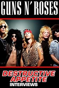 Primary photo for Guns N Roses: Destructive Appetite Unauthorized