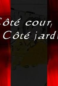 Primary photo for Côté cour, côté jardin