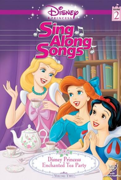 Primary photo for Disney Princess Sing-Along Songs: Volume 2 - Enchanted Tea Party Primary photo for Disney Princess Sing-Along Songs: Volume 2 - Enchanted Tea Party