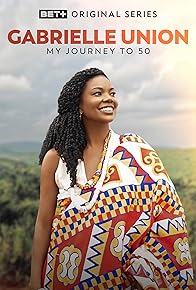 Primary photo for Gabrielle Union: My Journey to 50 Primary photo for Gabrielle Union: My Journey to 50