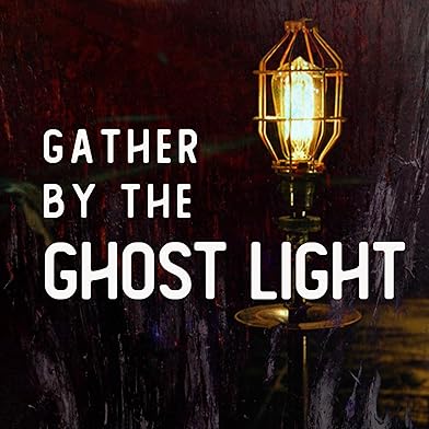 Primary photo for Gather by the Ghost Light Primary photo for Gather by the Ghost Light