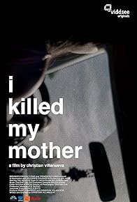 Primary photo for I Killed My Mother