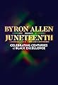 Byron Allen Presents Juneteenth: Celebrating Centuries of Black Excellence's primary photo