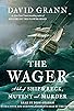 Primary photo for The Wager: A Tale of Shipwreck, Mutiny, and Murder