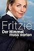 Primary photo for Fritzie - Der Himmel muss warten