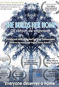 Primary photo for She Builds Her Home (Gii Zhitoon da Wiigwaam)