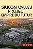 Primary photo for Silicon Valley, empire du futur Primary photo for Silicon Valley, empire du futur