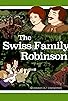 Primary photo for The Swiss Family Robinson Primary photo for The Swiss Family Robinson