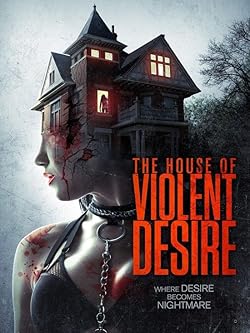Poster of The House of Violent Desire