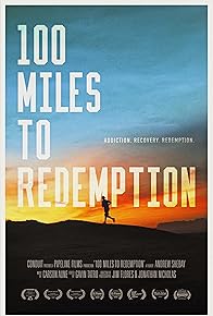 Primary photo for 100 Miles to Redemption Primary photo for 100 Miles to Redemption