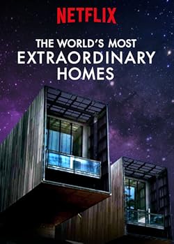 Poster of The World's Most Extraordinary Homes