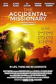 Primary photo for The Accidental Missionary Primary photo for The Accidental Missionary