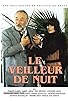 Primary photo for Le veilleur de nuit