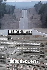 Primary photo for Black Belt/Goodbye Divis Primary photo for Black Belt/Goodbye Divis
