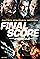 FINAL SCORE poster