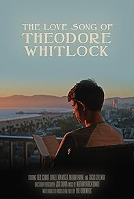 Primary photo for The Love Song of Theodore Whitlock Primary photo for The Love Song of Theodore Whitlock