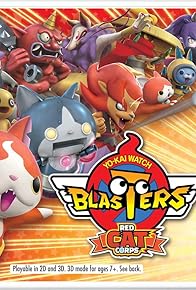 Primary photo for Yo-kai Watch Blasters: Red Cat Corps Primary photo for Yo-kai Watch Blasters: Red Cat Corps
