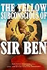 Primary photo for The Yellow Subconscious of Sir Ben Primary photo for The Yellow Subconscious of Sir Ben