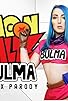Primary photo for Bulma: A Dragon Ball Z XXX Parody