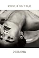 Rihanna: Kiss It Better's primary photo