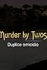 Primary photo for Murder by Twos Primary photo for Murder by Twos