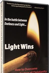 Primary photo for Light Wins: How to Overcome the Criminalization of Christianity Primary photo for Light Wins: How to Overcome the Criminalization of Christianity