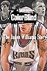 Primary photo for ColorBlind: The Jason Williams Documentary