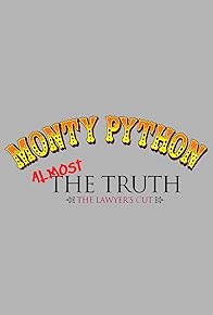 Primary photo for Monty Python: Almost the Truth - The Lawyer's Cut Primary photo for Monty Python: Almost the Truth - The Lawyer's Cut