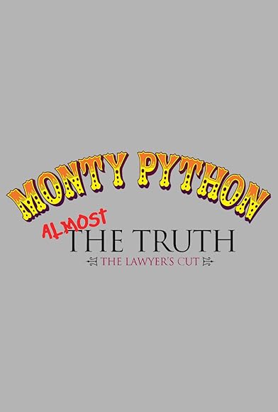 Primary photo for Monty Python: Almost the Truth - The Lawyer's Cut Primary photo for Monty Python: Almost the Truth - The Lawyer's Cut
