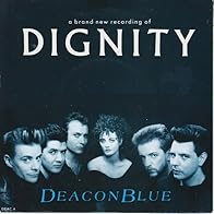 Primary photo for Deacon Blue: Dignity (US Version) Primary photo for Deacon Blue: Dignity (US Version)