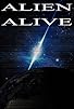 Primary photo for Alien Alive Primary photo for Alien Alive