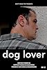 Primary photo for Dog Lover Primary photo for Dog Lover