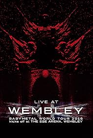 アイドル BABYL 2016 THE SEE ARENA WEMBLEY Live at Wembley: Babymetal World Tour 2016 Kicks Off at the