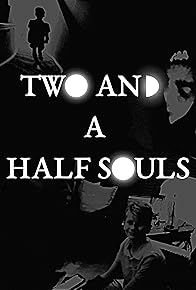 Primary photo for Two and a Half Souls