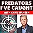 Primary photo for Predators I've Caught with Chris Hansen Primary photo for Predators I've Caught with Chris Hansen