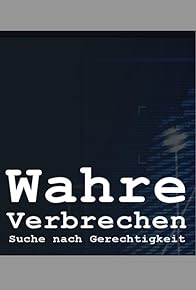 Primary photo for Wahre Verbrechen - Suche nach Gerechtigkeit Primary photo for Wahre Verbrechen - Suche nach Gerechtigkeit