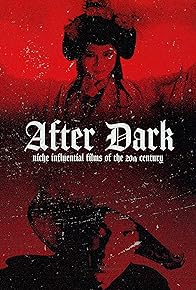 Primary photo for After Dark: Niche Influential Films of the 20th Century Primary photo for After Dark: Niche Influential Films of the 20th Century
