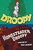 Primary photo for Homesteader Droopy Primary photo for Homesteader Droopy