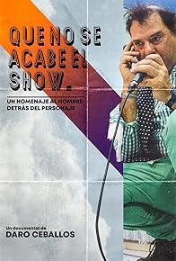 Primary photo for Que No se Acabe el Show
