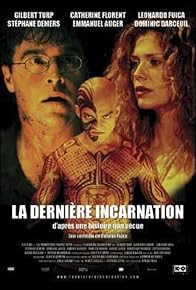 Primary photo for La dernière incarnation Primary photo for La dernière incarnation